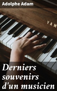 Cover Derniers souvenirs d'un musicien