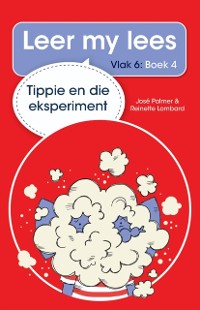 Cover Leer my lees (Vlak 6) 4: Tippie en die eksperiment