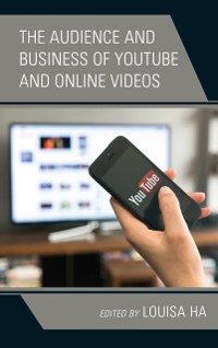 Cover Audience and Business of YouTube and Online Videos