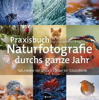 Cover Praxisbuch Naturfotografie durchs ganze Jahr