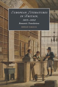 Cover European Literatures in Britain, 1815-1832: Romantic Translations