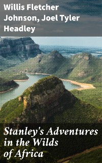Cover Stanley's Adventures in the Wilds of Africa