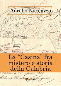 Cover La "Casina" fra mistero e storia della Calabria