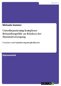 Cover Unterfinanzierung komplexer Behandlungsfälle an Kliniken der Maximalversorgung