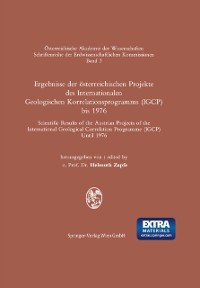 Cover Ergebnisse der österreichischen Projekte des Internationalen Geologischen Korrelationsprogramms (IGCP) bis 1976 / Scientific Results of the Austrian Projects of the International Correlation Programme (IGCP) until 1976