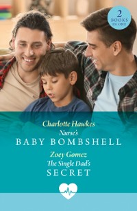 Cover Nurse's Baby Bombshell / The Single Dad's Secret