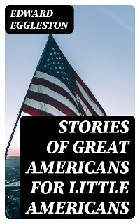 Cover Stories of Great Americans for Little Americans