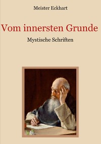 Cover Vom innersten Grunde - Mystische Schriften