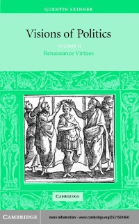 Cover Visions of Politics: Volume 2, Renaissance Virtues