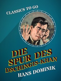 Cover Die Spur des Dschingis-Khan