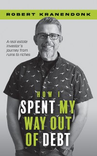 Cover How I Spent My Way Out of Debt