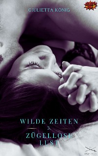 Cover Wilde Zeiten - Zügellose Lust