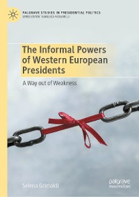 Cover The Informal Powers of Western European Presidents
