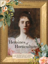 Cover Heroines of Horticulture