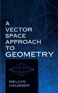 Cover Vector Space Approach to Geometry