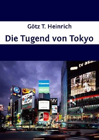 Cover Die Tugend von Tokyo
