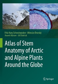 Cover Atlas of Stem Anatomy of Arctic and Alpine Plants Around the Globe