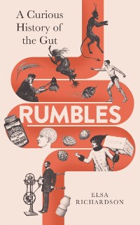 Cover Rumbles : A Curious History of the Gut