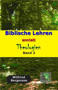 Cover Biblische Lehren anstatt Theologien: Band 2