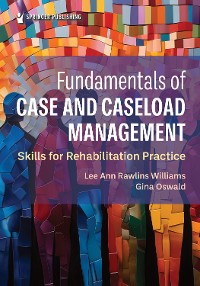 Cover Fundamentals of Case and Caseload Management