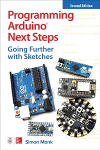 Cover Programming Arduino Next Steps: Going Further with Sketches, Second Edition