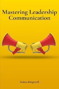 Cover Mastering Leadership Communication