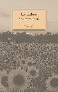 Cover Les ombres des tournesols