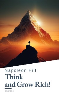 Cover Think and Grow Rich! by Napoleon Hill: Unlock the Secrets to Wealth, Success, and Personal Mastery