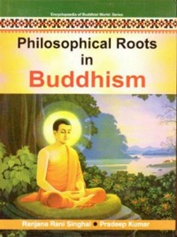 Cover Philosophical Roots In Buddhism (Encyclopaedia Of Buddhist World Series)
