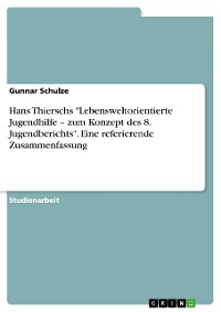 Cover Hans Thierschs "Lebensweltorientierte Jugendhilfe – zum Konzept des 8. Jugendberichts". Eine referierende Zusammenfassung