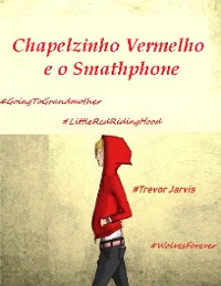 Cover O Mundo Moderno Chapelzinho Vermelho e o Smathphone