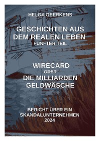 Cover Wirecard oder Die Milliardengeldwäsche