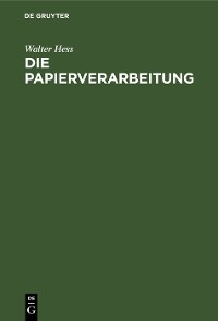 Cover Die Papierverarbeitung