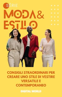 Cover Consigli straordinari per creare uno stile di vestire versatile e contemporaneo