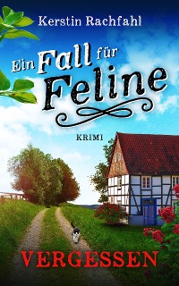 Cover Ein Fall für Feline: Vergessen