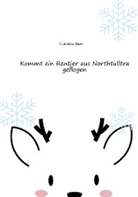 Cover Kommt ein Rentier aus Northtulltra geflogen