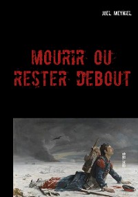 Cover Mourir ou rester debout