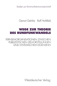 Cover Wege zur Theorie des Rundfunkwandels