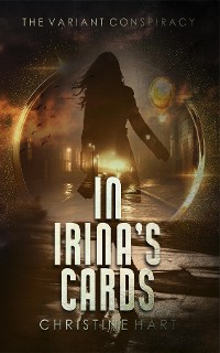 Cover In Irina's Cards (The Variant Conspiracy, Book 1)