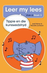 Cover Leer my lees (Vlak 6) 3: Tippie en die kunswedstryd