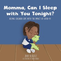Cover Momma, Can I Sleep with You Tonight? Helping Children Cope with the Impact of COVID-19