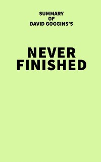Cover Summary of David Goggins's Never Finished