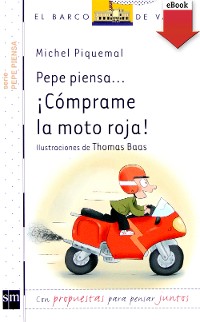 Cover Pepe piensa... ¡Cómprame la moto roja!