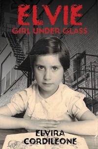 Cover Elvie, Girl Under Glass