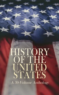 Cover History of the United States: A 30-Volume Anthology