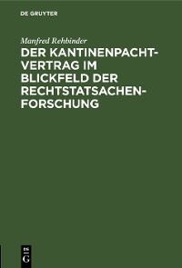 Cover Der Kantinenpachtvertrag im Blickfeld der Rechtstatsachenforschung
