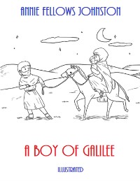 Cover A Boy of Galilee (Illustrated)