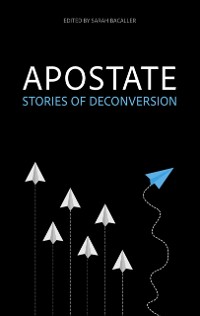 Cover Apostate: Stories of Deconversion