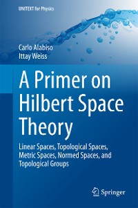 Cover A Primer on Hilbert Space Theory