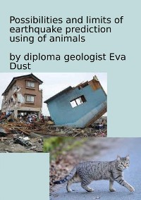 Cover Possibilities and limits of earthquake prediction using of animals